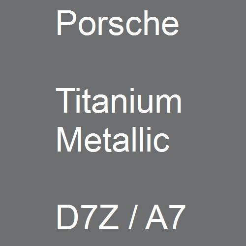 Porsche, Titanium Metallic, D7Z / A7.